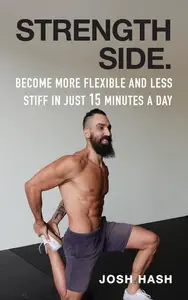 Become More Flexible and Less Stiff in Just 15 Minutes A Day