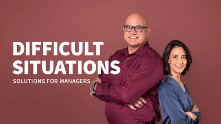 Difficult Situations: Solutions for Managers