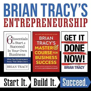 Brian Tracy's Entrepreneurship: Start It. Build It. Succeed. [Audiobook]