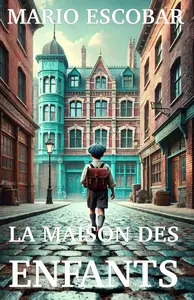Mario Escobar, "La maison des enfants"