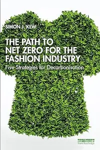 The Path to Net Zero for the Fashion Industry