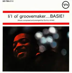 Count Basie - Li'l Ol' Groovemaker... Basie! (1963)