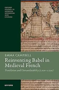 Reinventing Babel in Medieval French: Translation and Untranslatability (c. 1120-c. 1250)