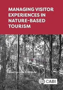 Managing Visitor Experiences in Nature-based Tourism