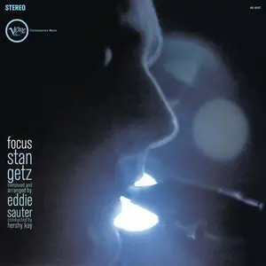Stan Getz & Eddie Sauter - Focus (1961/2025)