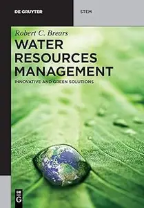 Water Resources Management: Innovative and Green Solutions