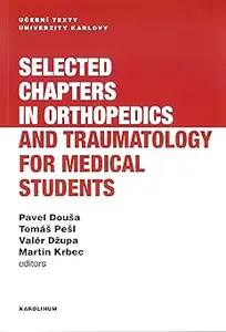 Selected chapters in orthopedics and traumatology for medical students