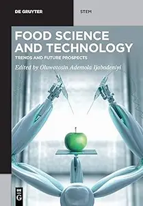 Food Science and Technology: Trends and Future Prospects