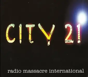 Radio Massacre International - City 21 (2011)