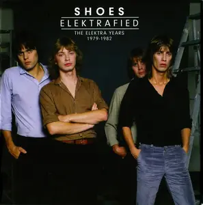 Shoes - Elektrafied: The Elektra Years 1979-1982 [4CD Box Set] (2020)