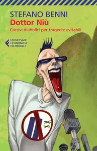 Dottor Niù: Corsivi diabolici per tragedie evitabili - Stefano Benni