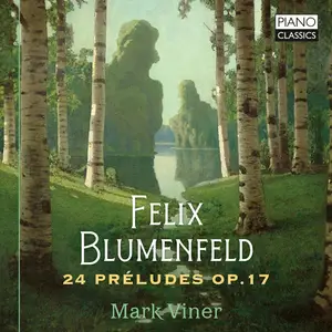 Mark Viner - Blumenfeld - 24 Preludes, Op. 17 (2022) [Official Digital Download 24/96]