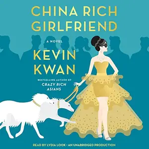 China Rich Girlfriend: A Novel [Audiobook]