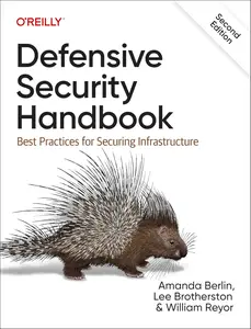 Defensive Security Handbook: Best Practices for Securing Infrastructure