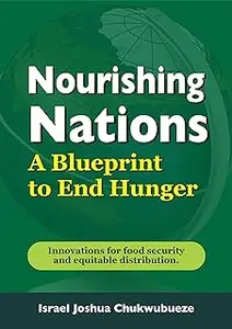 Nourishing Nations: A Blueprint to End Hunger