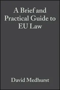 A Brief and Practical Guide to EU Law, Third Edition