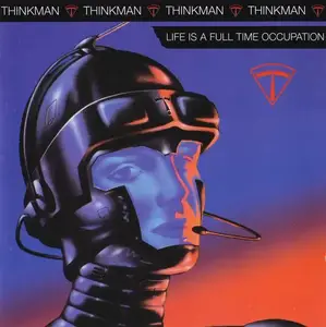 Thinkman - Life Is A Full Time Occupation (1988) [Reissue 2001]
