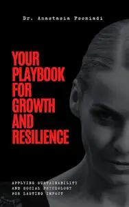 Your Playbook For Growth & Resilience : Αpplying Sustainability and Social Psychology for lasting impact