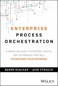 Enterprise Process Orchestration: A Hands-on Guide to Strategy