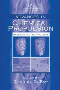 Advances in Chemical Propulsion: Science to Technology (repost)