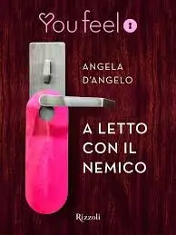 Angela D'Angelo - A letto con il nemico (Youfeel)