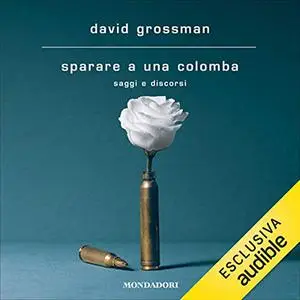 «Sparare a una colomba» by David Grossman