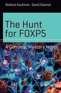 The Hunt for FOXP5: A Genomic Mystery Novel (Science and Fiction) (Repost)