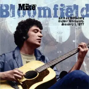 Mike Bloomfield - Live At McCabe's Guitar Workshop, January 1, 1977 (2017) {Rockbeat ROC 3392}