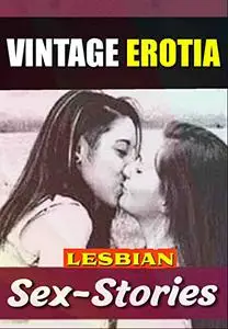 Vintage Lesbian Sexy Beast's : Lesbian erotia sex for women short stories