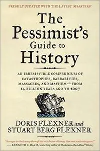 The Pessimist's Guide to History, 3 Edition