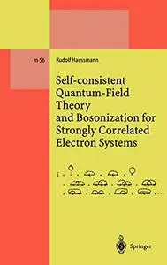 Self-consistent Quantum-Field Theory and Bosonization for Strongly Correlated Electron Systems (Repost)