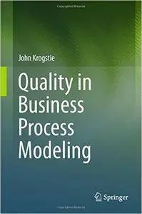 Quality in Business Process Modeling (repost)