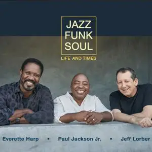 Jazz Funk Soul - Life And Times (2019) [Official Digital Download]