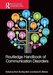 Routledge Handbook of Communication Disorders