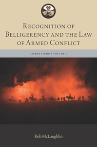 Recognition of Belligerency and the Law of Armed Conflict