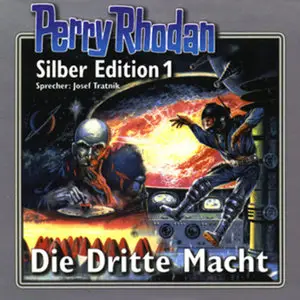 Perry Rhodan - Silber Edition 1 - Die dritte Macht