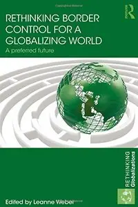 Rethinking Border Control for a Globalizing World: A Preferred Future