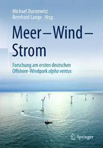 Meer – Wind – Strom: Forschung am ersten deutschen Offshore-Windpark alpha ventus