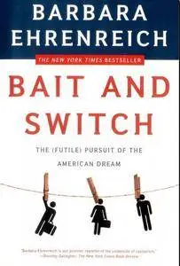 Bait and Switch: The (Futile) Pursuit of the American Dream (Repost)