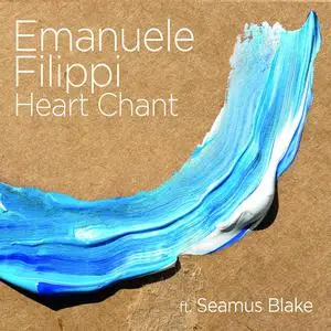 Emanuele Filippi - Heart Chant (feat. Seamus Blake) (2022) [Official Digital Download 24/96]