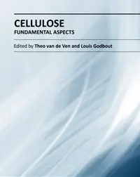 "Cellulose: Fundamental Aspects" ed. by Theo van de Ven and Louis Godbout