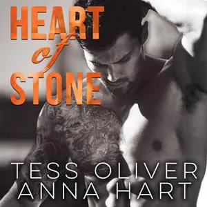 «Heart of Stone» by Anna Hart,Tess Oliver