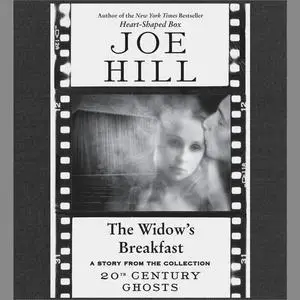 «The Widow's Breakfast» by Joe Hill