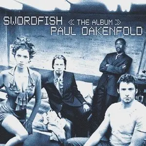 Paul Oakenfold - Swordfish The Album (2001)