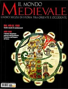 Il Mondo Medievale N°1 - Aprile 2012 (I Barbari e il Declino di Roma)