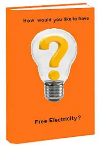 Would you like to have Free Electricity?