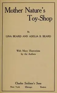 «Mother Nature's Toy-Shop» by Adelia B.Beard
