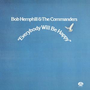 Bob Hemphill & The Commanders - Everybody Will Be Happy (1973/2020) [Official Digital Download 24/192]