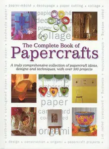 The Complete Book of Papercrafts (repost)