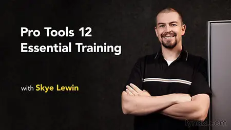 Lynda - Pro Tools 12 Essential Training (updated Nov 24, 2015)